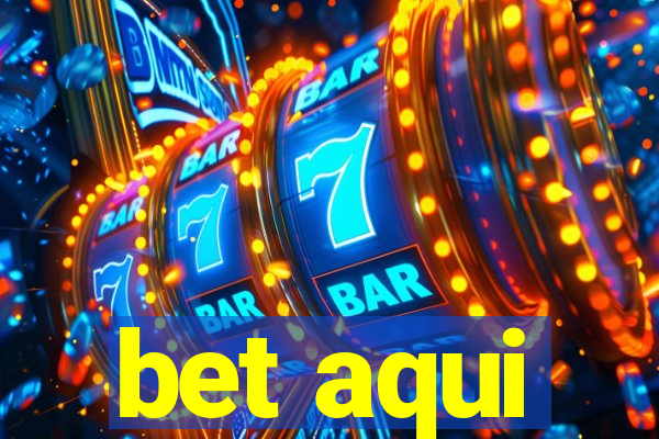 bet aqui